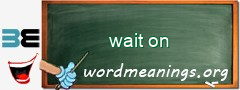 WordMeaning blackboard for wait on